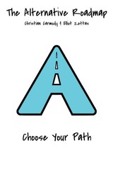 The Alternative Roadmap: Choose Your Path