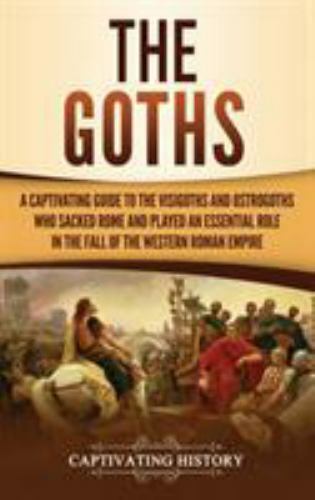 The Goths by Captivating History, History, Like New Used, Free shipping in th…