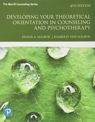 DEVELOPING YOUR THEORETICAL ORIENTATION IN COUNSELING AND PSYCHO… Kimberly Hal