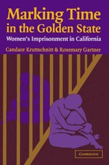 Marking Time in the Golden State: Womens Imprisonment in California (Cam – GOOD
