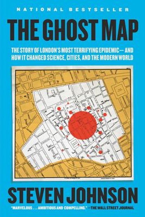 The Ghost Map : The Story of London’s Most Terrifying Epidemic–A