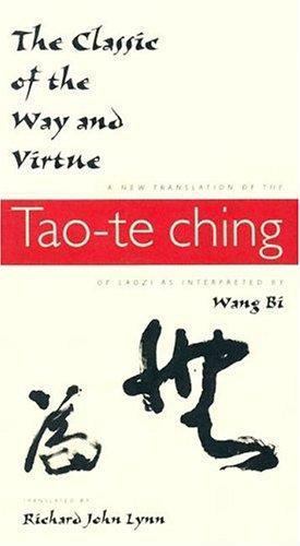 Classic of the Way and Virtue : A New Translation of the Tao-Te Ching of Laoz…