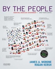 By the People: Debating American Government, Brief Edition by James A Morone