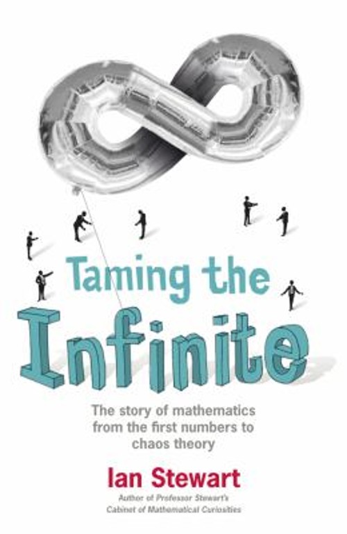 Taming the Infinite : The Story of Mathematics Paperback Ian Stew
