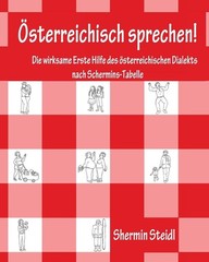 sterreichisch sprechen!: Die wirksame Erste Hilfe des ?sterreichischen Dialekts