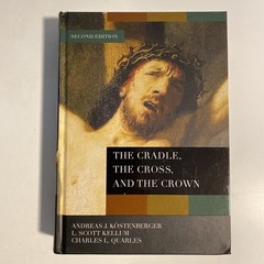 The Cradle, the Cross, and the Crown: An Introduction to the New Testament