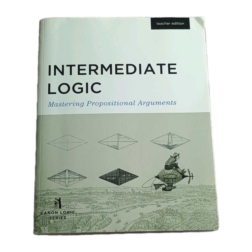 Canon Press Intermediate Logic Teacher’s Edition James B. Nance 2009 Paperback