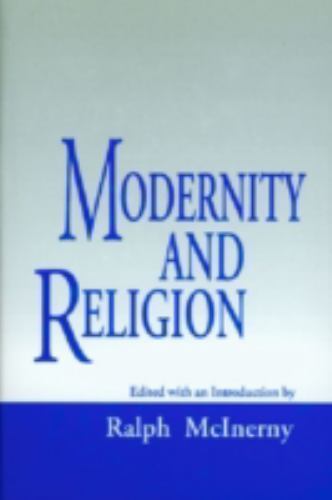 NEW BOOK Modernity And Religion by McInerny, Ralph (1994)