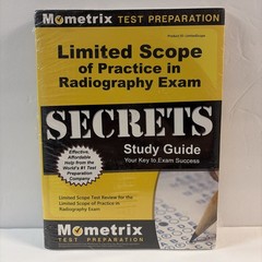 Limited Scope of Practice in Radiography Exam Secrets Study Guide New