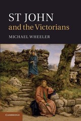 St John and the Victorians By Michael Wheeler. 9781107442450