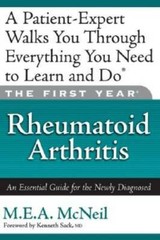 The First Year: Rheumatoid Arthritis: An Essential Guide for the Newly Di – GOOD
