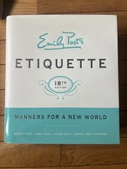 Emily Post’s Etiquette, 18th Edition [Emily Post’s Etiquette] , Post, Peggy