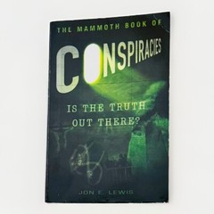 📗 THE MAMMOTH BOOK OF CONSPIRACIES • Is The Truth Out There? Jon E Lewis (2012)