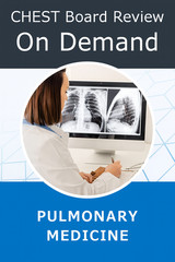 Chest Physicians Pulmonary Board Review On Demand 2023