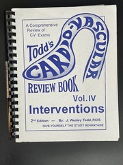 TODD’S CARDIOVASCULAR REVIEW BOOK VOL. 1V Interventions 2nd By J Wesley Todd