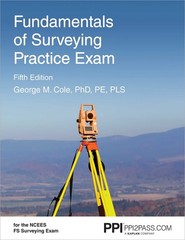 PPI Fundamentals of Surveying Practice Exam by George M Cole