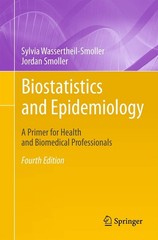 Biostatistics and Epidemiology: A Primer for Health and Biomed .
