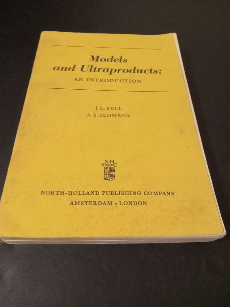 Models and Ultraproducts : An Introduction by Bell & Slomson – 2nd Revision 1971
