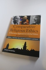 Comparative Religious Ethics: A Narrative Approach to Global Ethics by Darrell
