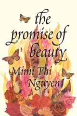 The Promise of Beauty by Mimi Thi Nguyen: New
