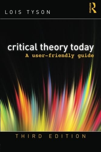 Critical Theory Today: A User-Friendly Guide – Tyson, Lois – Acceptable – Se…