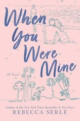 When You Were Mine by Rebecca Serle (English) Paperback Book