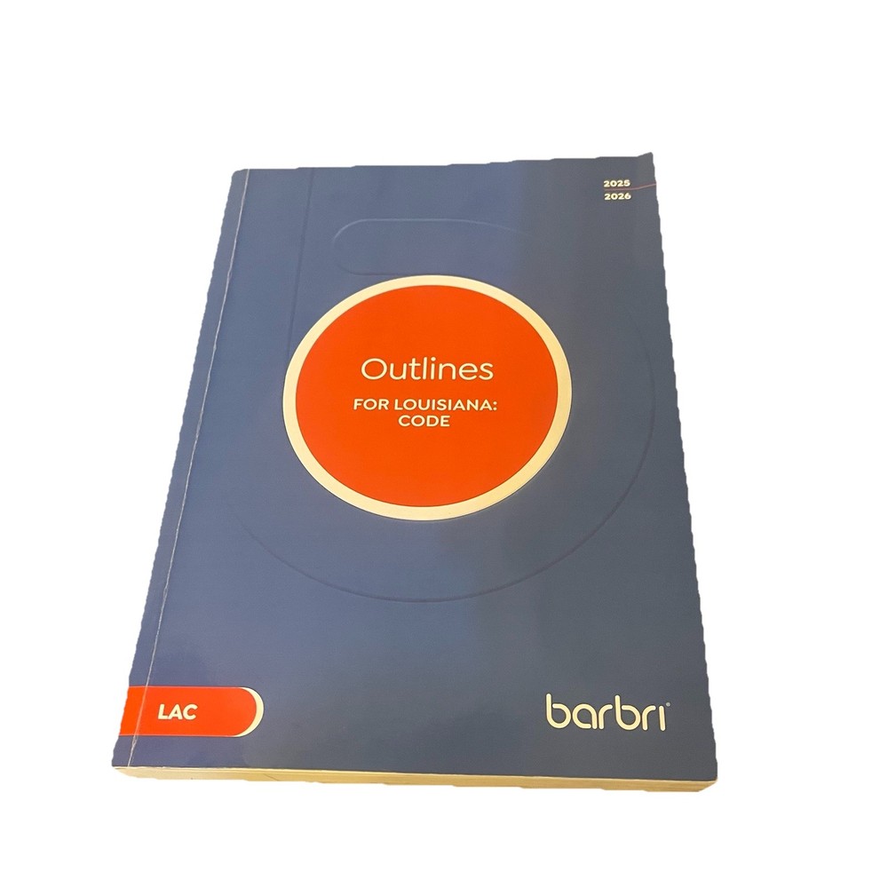 2025 2026 Barbri Outlines for LOUISIANA: CODE – Bar Exam Review Prep book LA