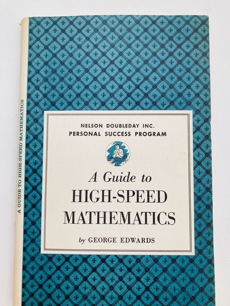 Nelson Doubleday Personal Success Program A GUIDE TO HIGH SPEED MATHEMATICS