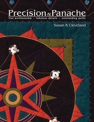 Precision and Panache: Fine Workmanship, Fabulous Details, Outstanding Quilt…