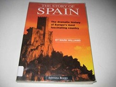 The Story of Spain – Paperback, by Williams Mark – Very Good x