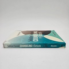 Solution Focused Counseling in Schools | 3rd Edition | John J Murphy PB