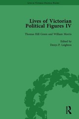 Lives of Victorian Political Figures : John Stuart Mill, Thomas Hill Green, W…