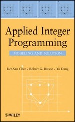 Applied Integer Programming : Modeling and Solution Hardcover