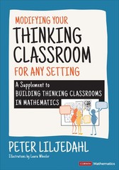 Modifying Your Thinking Classroom for Different Settings by Peter Liljedahl