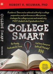 College Smart: Be Ready, Graduate on Time, and Save Everyone Lots of Money!, Neu
