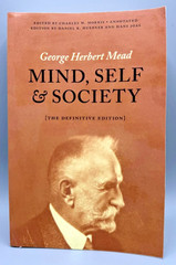 Mind, Self & Society Definitive Edition George Herbert Mead Social Psychology