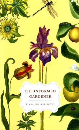 The Informed Gardener – Paperback By Linda Chalker-Scott – GOOD
