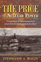 The Price of Nuclear Power: Uranium Communities an- 0813569788, Malin, paperback