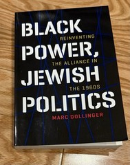 Black Power, Jewish Politics: Reinventing the Alliance in the 1960s – VERY GOOD