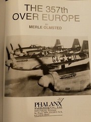 The Three Hundred Fifty-Seventh over Europe The 357th Fighter Group in WWII HC