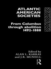 Atlantic American Societies by McNeill, J.R.; Karras, Alan