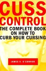 Cuss Control: The Complete Book on How to Curb Your Cursing – Paperback – GOOD