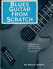 Blues Guitar from Scratch – Fundamental Riffs, Chords and Scales