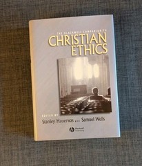 Blackwell Companion to Christian Ethics Stanley Hauerwas Samuel Wells HC LN
