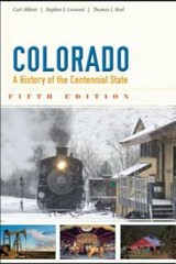 Colorado: A History of the Centennial State, Fifth Edition – Paperback – GOOD