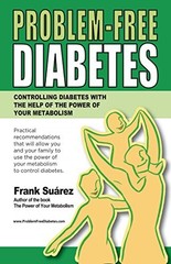 PROBLEM-FREE DIABETES By Frank Suarez & Idearte **BRAND NEW**