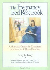 The Pregnancy Bed Rest Book: A Survival Guide for Expectant Mothers and T – GOOD