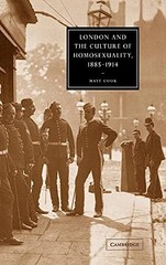 London and the Culture of Homosexuality, 1885–1914 (Cambridge Studies in Ninete