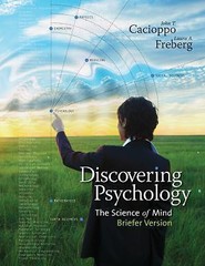 Discovering Psychology: The Science of Mind by Cacioppo, John; Freberg, Laura