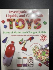 Investigating Solids Liquids and Gases with Toys, Grades 5-7 by Terrific Science